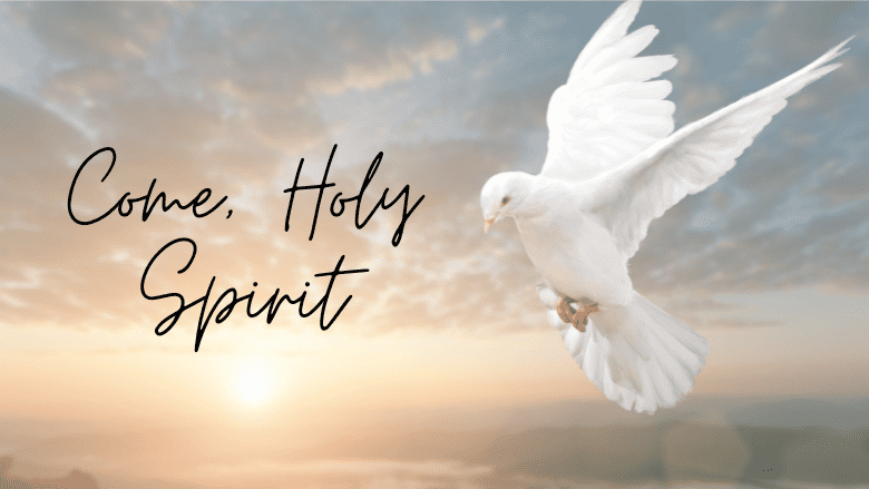 Come, Holy Spirit - Archdiocese of Regina
